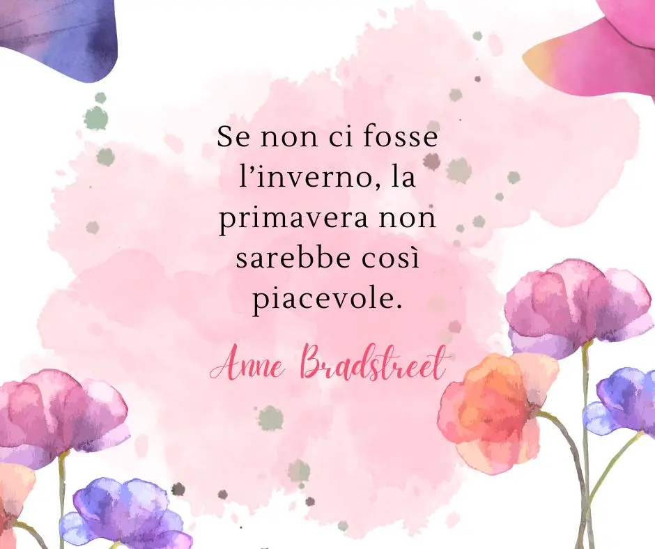 primavera frasi sui fiori - Che la Primavera abbia inizio