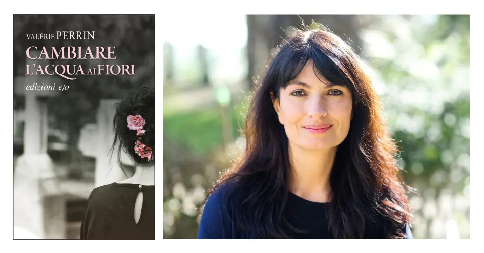 Cambiare l'acqua ai fiori: recensione del libro di Valérie Perrin - Quanto costa cambiare l'acqua ai fiori cambiare l'acqua ai fiori recensione - Quanto costa cambiare l'acqua ai fiori